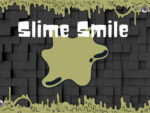 Slimy smile