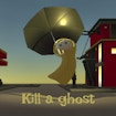 Kill a ghost